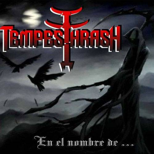 Tempesthrash : En el Nombre De...